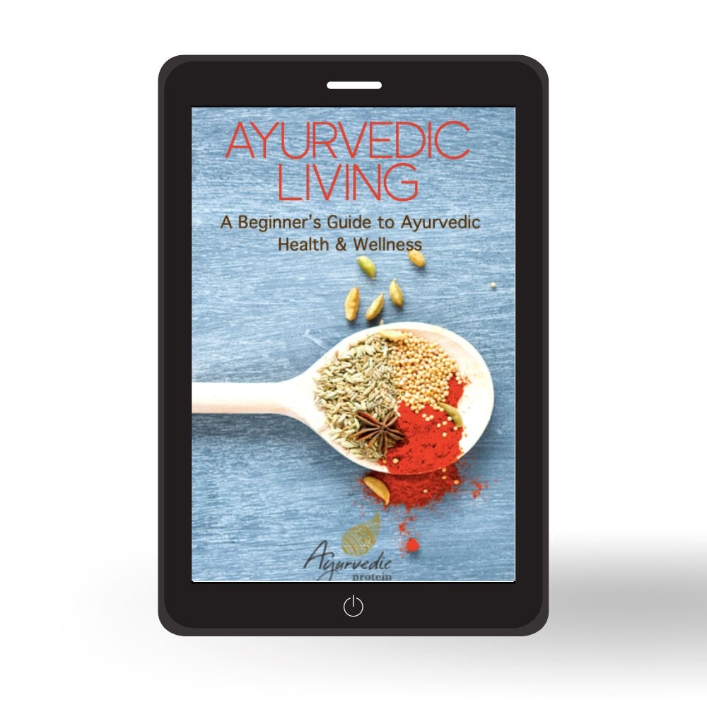 Ayurvedic Living & Wellness e-Guide - The Ayurvedic Protein Co.